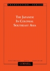 Image for The Japanese in Colonial Southeast Asia