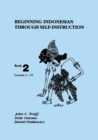 Image for Beginning Indonesian through Self-Instruction, Book 2 : Lessons 1–15