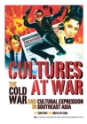 Image for Cultures at war  : the Cold War and cultural expression in Southeast Asia