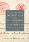 Image for The Palace Law of Ayutthaya and the Thammasat : Law and Kingship in Siam