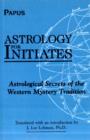 Image for Astrology for Initiates : Astrological Secrets of the Western Mystery Tradition