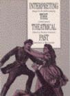 Image for Interpreting the theatrical past  : essays in the historiography of performance