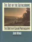 Image for The Art of the Autochrome