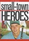 Image for Small Town Heroes