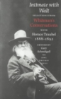 Image for Intimate with Walt : Selections from Whitman&#39;s Conversations with Horace Traubel, 1888-1892