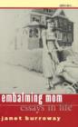 Image for Embalming Mom : Essays in Life (Sightline Books: The Iowa Series in Literary Nonfiction)