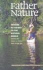Image for Father nature  : fathers as guides to the natural world