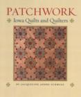 Image for Patchwork  : Iowa quilts and quilters