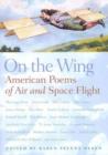 Image for On the wing  : American poems of air and space flight