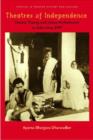 Image for Theatres of independence  : drama, theory, and urban performance in India since 1947