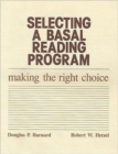 Image for Selecting a Basal Reading Program : Making the Right Choice