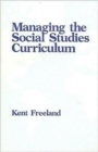 Image for Managing the Social Studies Curriculum