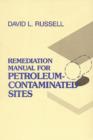 Image for Remediation Manual for Petroleum Contaminated Sites