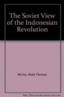 Image for SOVIET VIEW OF INDONESIAN REVOLUT