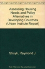Image for Assessing Housing Needs and Policy Alternatives in Developing Countries