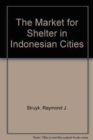 Image for The Market for Shelter in Indonesian Cities