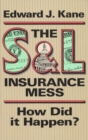 Image for S. and L. Insurance Mess : How Did it Happen?