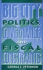 Image for Big-city Politics, Governance and Fiscal Constraints