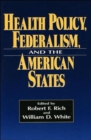 Image for Health Policy, Federalism and the American States