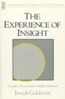 Image for The Experience Of Insight : A Simple and Direct Guide to Buddhist Meditation