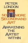 Image for No More Secondhand Art : Awakening the Artist Within