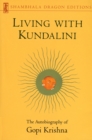 Image for Living with Kundalini : The Autobiography of Gopi Krishna