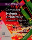 Image for Computer systems architecture  : a networking approach