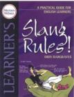 Image for Slang rules!  : practical guides for English learners