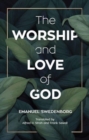 Image for The worship and love of God  : in three parts