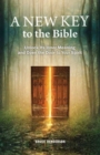 Image for A New Key to the Bible : Unlock Its Inner Meaning and Open the Door to Your Spirit