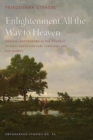 Image for Enlightenment All the Way to Heaven : Emanuel Swedenborg in the Context of Eighteenth-Century Theology and Philosophy
