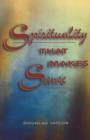 Image for SPIRITUALITY THAT MAKES SENSE