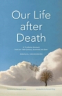 Image for Our Life after Death : A Firsthand Account from an 18th-Century Scientist and Seer