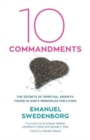 Image for Ten Commandments : The Secrets of Spiritual Growth Found in God&#39;s Principles for Living