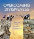 Image for Overcoming divisiveness  : lessons from Emanuel Swedenborg