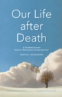 Image for Our Life After Death: A Firsthand Account from an 18th-century Scientist and Seer