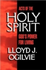 Image for Acts of the Holy Spirit : God&#39;s Power for Living