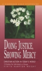 Image for Doing Justice, Showing Mercy : Christian Action in Today&#39;s World