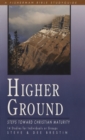 Image for Higher Ground: Steps Toward Christian Maturity : 14 Studies