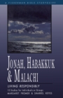 Image for Jonah, Habakkuk &amp; Malachi: Living Responsibly : 12 Studies