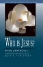 Image for Who is Jesus?: In His Own Words : 12 Studies