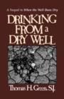 Image for Drinking from a Dry Well