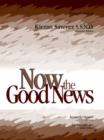 Image for Now the Good News : Director&#39;s Manual