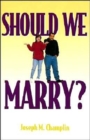 Image for Should We Marry?