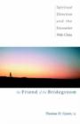 Image for The Friend of the Bridegroom : Spiritual Direction and the Encounter with Christ