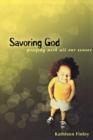 Image for Savoring God : Praying with All Our Senses