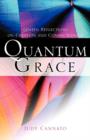 Image for Quantum Grace : Lenten Reflections on Creation and Connectedness