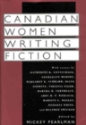 Image for Canadian Women Writing Fiction