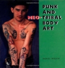 Image for Punk and Neo-Tribal Body Art