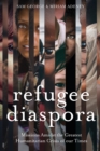 Image for Refugee Diaspora: Missions Amid the Greatest Humanitarian Crisis of Our Times